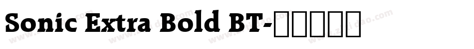 Sonic Extra Bold BT字体转换